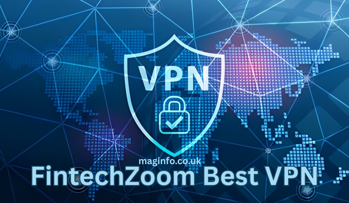 FintechZoom Best VPN