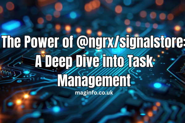 The Power of @ngrx/signalstore: A Deep Dive into Task Management